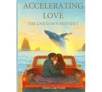Accelerating love, the unknown friendly