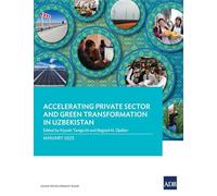 Accelerating Private Sector and Green Transformation in Uzbekistan
