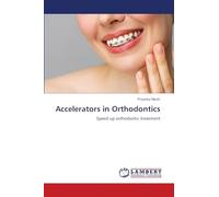 Accelerators in Orthodontics: Speed up orthodontic treatment