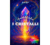 Accendi la tua luce con i cristalli