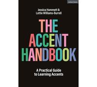 Accent Handbook, The: A Practical Guide to Learning Accents