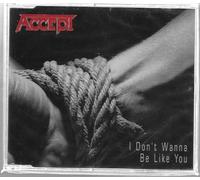 Accept - I Dont Want To Be Like You