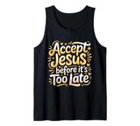 Accept Jesus Before It's Too Late Fe Salvación |- Camiseta sin Mangas