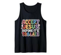 Accept Jesus Before It's Too Late Fe Salvación - Camiseta sin Mangas