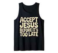Accept Jesus Before It's Too Late Fe Salvación |- Camiseta sin Mangas