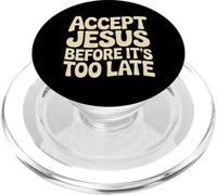 Accept Jesus Before It's Too Late Fe Salvación |- PopSockets PopGrip para MagSafe