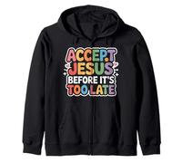 Accept Jesus Before It's Too Late Fe Salvación - Sudadera con Capucha