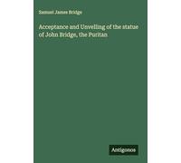 Acceptance and Unvelling of the statue of John Bridge, the Puritan