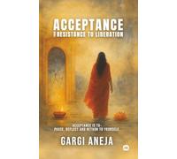 Acceptance (From Resistance to Liberation): Acceptance is to - Pause, reflect and return to yourself