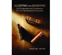 Accepting and Excepting: On Pluralism and Chosenness out of the Sources of Judaism (Emunot: Jewish Philosophy and Kabbalah)
