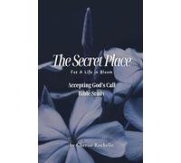 Accepting God's Call: 2 (The Secret Place)