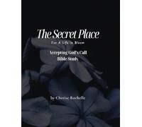 Accepting God's Call: Bible Study (The Secret Place: For A Life in Bloom)