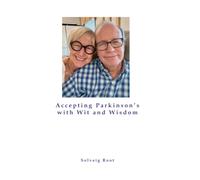 Accepting Parkinson's with Wit and Wisdom