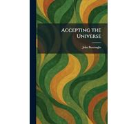 Accepting the Universe