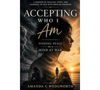 Accepting Who I Am: Finding Peace In A Mind At War