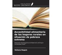 Accesibilidad alimentaria de los hogares rurales en situación de pobreza extrema: Evaluación del Programa de Desarrollo de Grupos Vulnerables (VGD)