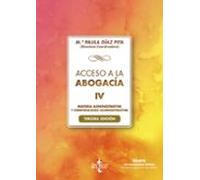Acceso a la abogacía-IV: Tomo IV. Materia administrativa y contencioso administrativa (Derecho - Biblioteca Universitaria de Editorial Tecnos)
