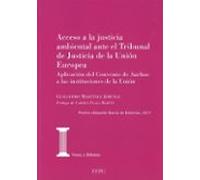 Acceso a la justicia ambiental ante el Tribunal de Justicia de la Unión Europea