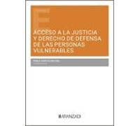Acceso A La Justicia Y Derecho De Defensa De Las Personas Vulnera Bles
