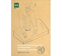 Acceso a la literatura española contemporánea. Panorama y comentario. Edición corregida y aumentada (GRADO)
