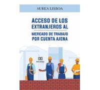 Acceso De Los Extranjeros Al Mercado De Trabajo Por Cuenta Ajena (eboo