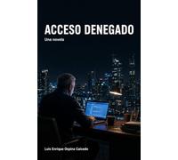 Acceso denegado: La vulnerabilidad que nunca vio venir