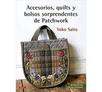 Accesorios, quilts y bolsos sorprendentes de Patchwork: 30 proyectos con sus patrones (TENDENCIAS JUVENILES)