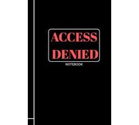 Access Denied: Notebook for journaling and creative writing