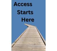 Access Starts Here: Access Starts With Me