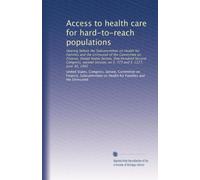 Access to health care for hard-to-reach populations: Hearing before the Subcommittee on Health for Families and the Uninsured of the Committee on ... session, on S. 773 and S. 1227, June 30, 1992