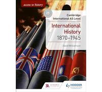 Access to History for Cambridge International AS Level: International History 1870-1945