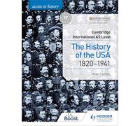 Access to History for Cambridge International AS Level: The History of the USA 1820-1941