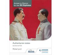 Access to History for the IB Diploma: Authoritarian states Second Edition
