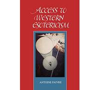 Access to Western Esotericism (Suny Series, Western Esoteric Traditions)