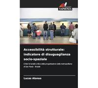 Accessibilità strutturale: indicatore di disuguaglianza socio-spaziale: Criteri di analisi critica della progettazione della metropolitana di San Paolo - Brasile