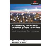 Accessibility for visually impaired people in Moodle: Development of virtual learning environments in MOODLE with accessibility for visually impaired people