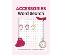 Accessories Word Search Puzzle Book: Word Searches with Easy to Read Print about Accessories, Fashion, Style and More | 6 x 9 inches, 110 pages | 50+ ... Gift for Vacations, Holidays and Free Times