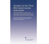 Accident at the Three Mile Island nuclear powerplant: Oversight hearings before a task force of the Subcommittee on Energy and the Environment of the ... Congress, first session: Volume 2