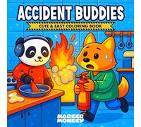 ACCIDENT BUDDIES: Adorable Animal Accident & Disasters Moments cute & Easy Coloring Book