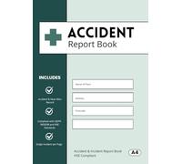 Accident Report Book A4: Incident Logbook for Workplaces, Businesses & Schools | HSE, GDPR & RIDDOR Compliant