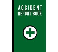 Accident Report Book: A5 HSE Accident & Incident Record Book | Workplace Health & Safety Compliant Accident & Incident Log Book