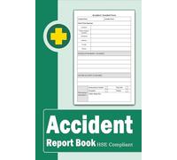 Accident Report Book: A5 HSE Compliant - Workplace Health & Safety Record Book for Accident and Incident Reporting Across Businesses and Industries - 120 Pages