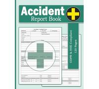 Accident Report Book: GDPR&HSE Compliant A4 - Professional Health & Safety Accident and Incident Reporting Book for All Work Environments - 120 Pages