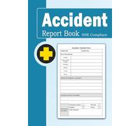 Accident Report Book HSE Compliant: A5 - Professional Health & Safety Accident and Incident Reporting Book for All Work Environments - 120 Pages