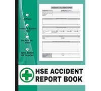 Accident Report Book HSE Compliant: Workplace Accident Record Log for Businesses, Schools and Offices