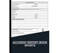 Accident Report Book Sports: Log All Incidents and Injuries