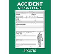 Accident Report Book Sports: Log All Injuries and Safety Incidents