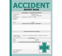 Accident Report Book: Workplace Health & Safety Record Book | A4 Green Cover | HSE Compliant Accident & Incident Log Book (Health and Safety Reports) - 108 Pages.