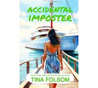 Accidental Imposter: Spicy Billionaire romance with flying sparks, sizzling secrets, chance encounters, passionate affairs, scandalous revelations, ... twists (The Hamptons Bachelor Club)