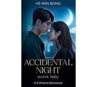 Accidental Night-Secret Baby.A K-Drama Romance